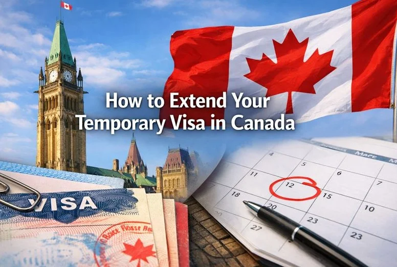 How to Extend Your Temporary Visa in Canada